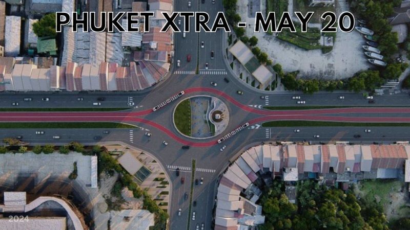 PHUKET XTRA: VIDEO: Heroines Monument traffic nightmare,, Arrests after tourist stabbed in Patong || May 20