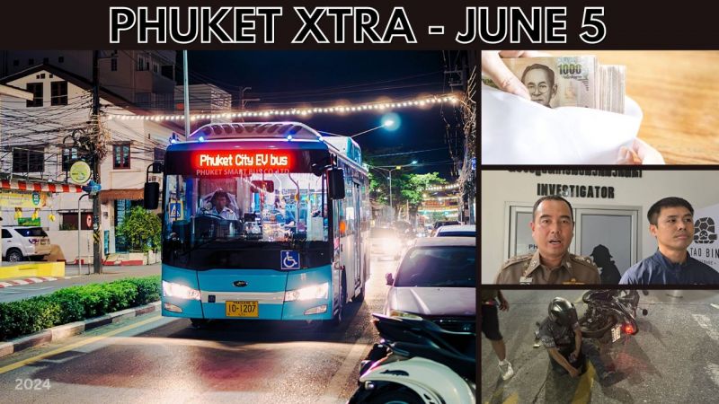 PHUKET XTRA: VIDEO: Thai tax regulators eye up overseas income in new rules, Free bus service in Phuket || June 5