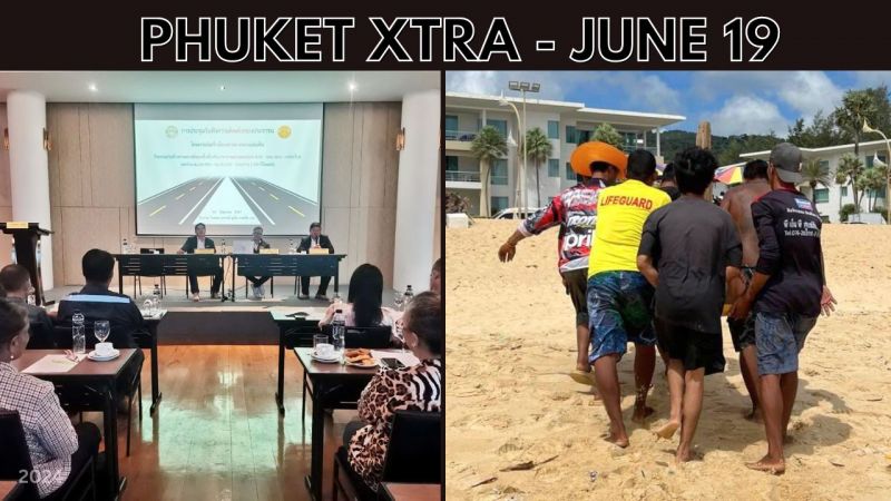 PHUKET XTRA: VIDEO: B39mn Kalim coastal road expansion, 8 Tourists saved after ignoring ‘no swim’ flags || June 19
