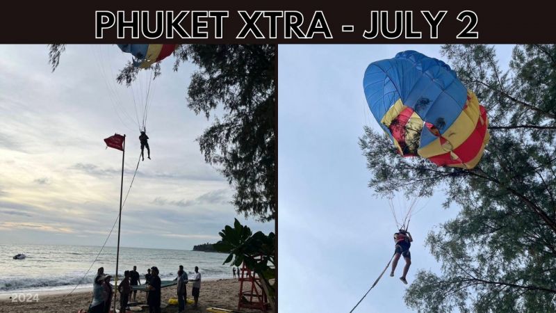 PHUKET XTRA: VIDEO: Parasailing tourist rescued from Kamala tree, Going after unhealthy food marketing || July 2