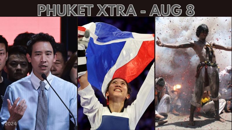 PHUKET XTRA: VIDEO: Top opposition party dissolved, Phuket Vegetarian Festival dates, Thailand’s 1st gold! || Aug 8