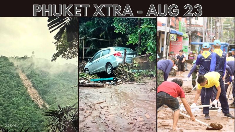 PHUKET XTRA: VIDEO: Deadly Phuket landslide, Fighter accused of sexual assault in Chalong spa || Aug 23