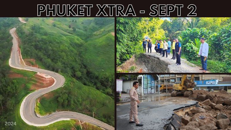 PHUKET XTRA: VIDEO: Planned road gets inspection, Heavy rain forecast for Phuket this week, Lottery win || Sep 2