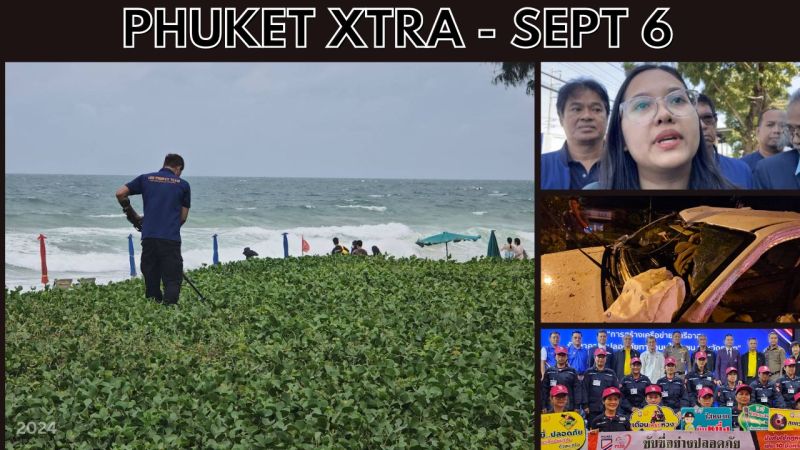 PHUKET XTRA: VIDEO: Doctor to appeal Fehr 'kicking' verdict, New revelations in Russian found in beach ditch || Sep 6