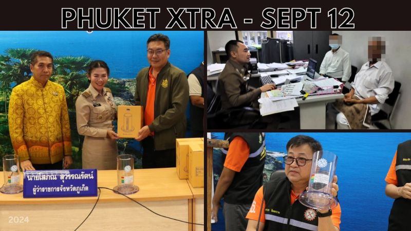 PHUKET XTRA: VIDEO: Big Buddha foundation head charged, Warning jars handed out for flood prevention || Sep 12
