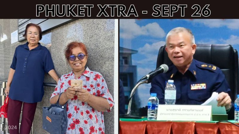 PHUKET XTRA: VIDEO: Sea Gypsies in Phuket among first to get B10,000 handout, Ex-Kathu Mayor probe || Sep 26