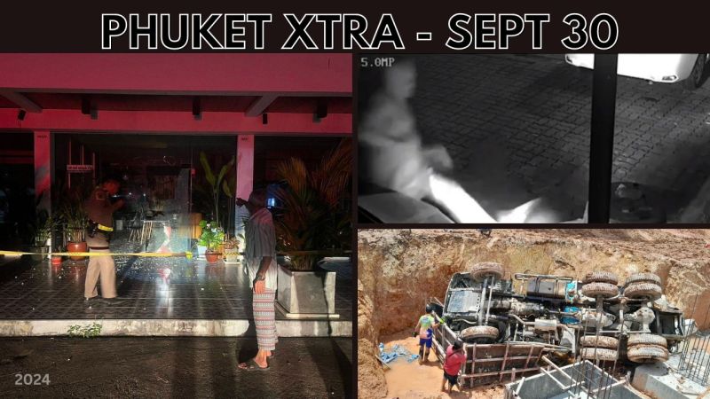 PHUKET XTRA: VIDEO: Phuket police manhunt, Child assault at Rawai school, Fatal construction site accident || Sep 30