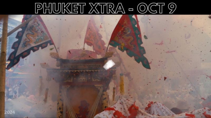 PHUKET XTRA: VIDEO: Thousands come out for Jui Tui in Veg Festival, Ceremony for bus fire victims || Oct 9