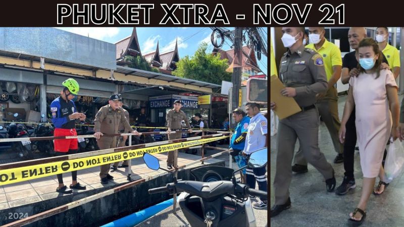 PHUKET XTRA: VIDEO: British tourist’s body found in Patong drain, Cyanider ‘serial killer’ sentenced to death || Nov 21