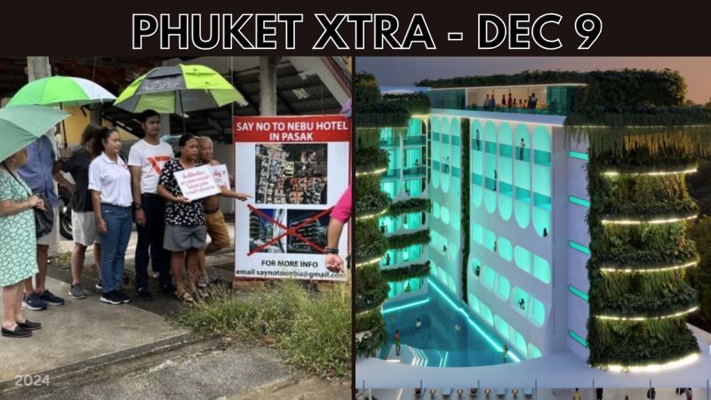 PHUKET XTRA: VIDEO: Protests over new Phuket resort project, Tourist fails to wake after Patong massage || Dec 9
