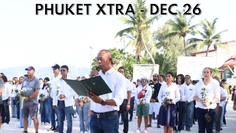 PHUKET XTRA: VIDEO: Phuket remembers the tsunami - 20 years on || Dec 26