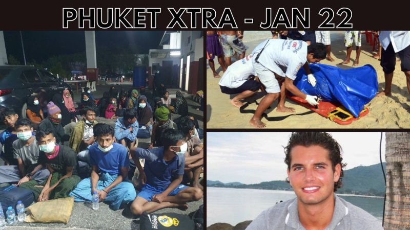 PHUKET XTRA: VIDEO: Beached migrants found safe, Reward for solving Phuket cold case, Another fire || Jan 22