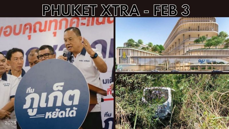 PHUKET XTRA: VIDEO: Rewat wins 2nd term to lead PPAO, Billions for new PSU Hospital, Phuket bus crash || Feb 3