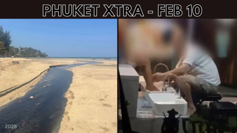PHUKET XTRA: VIDEO: ‘Urgent action’ over Kamala wastewater, Foreigner job complaints, Shotgun tactics  || Feb 10