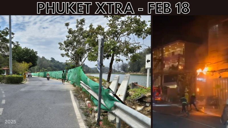 PHUKET XTRA: VIDEO: Still waiting on Nai Harn upgrades… Concerns over Patong electrical fires || Feb 18