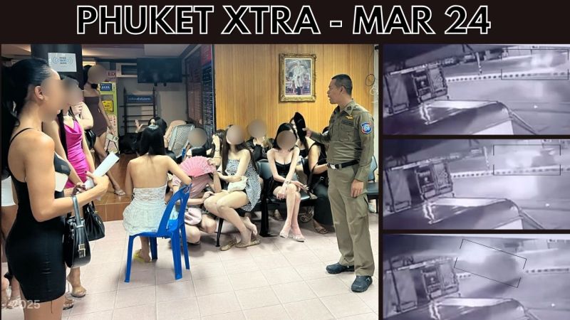 PHUKET XTRA: VIDEO: High-speed Rawai accident, Crackdown on Bangla ladyboys, Kamala bus overturns || March 24