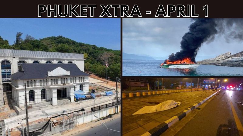 PHUKET XTRA: VIDEO: Concerns as Phuket building has same contractor as collapsed BKK skyscraper || April 1
