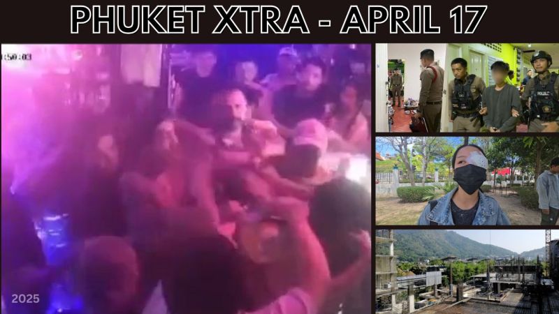 PHUKET XTRA: VIDEO: No Phuket Songkran road fatalities, Patong bar attack, Fatal beating leads to arrest || April 17