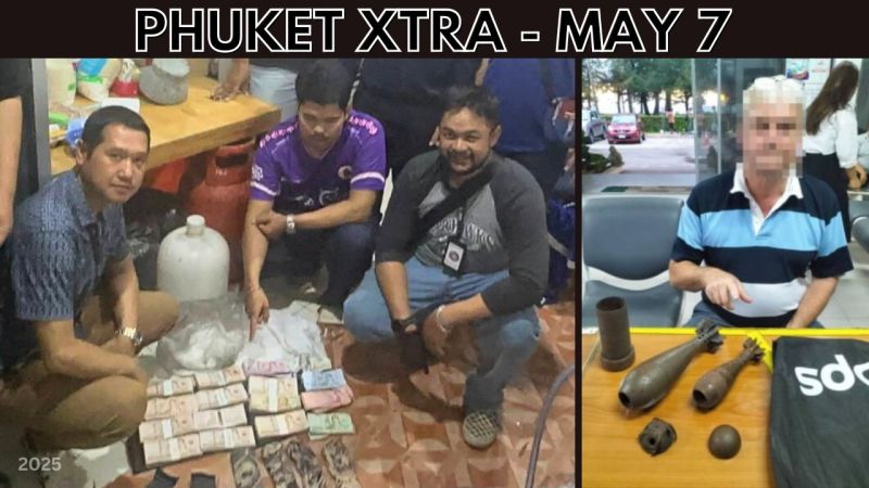 PHUKET XTRA: VIDEO: Phuket cops solve Bang Tao robbery, Grenade launcher gets Phuket expat arrested || May 7