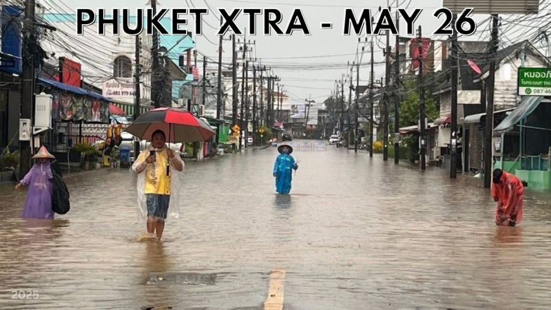 PHUKET XTRA: VIDEO: Phuket heavy rains to continue, Helmet used in Phuket road rage, Temple case update || May 26