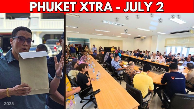 PHUKET XTRA: VIDEO: Kamala locals fight for their homes, Thailand travel deal meltdown || July 2