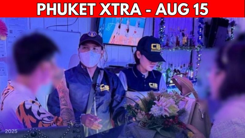 PHUKET XTRA: VIDEO: Underage Prostitution Raid in Rawai, Storms Threaten Phuket Weekend || Aug 15