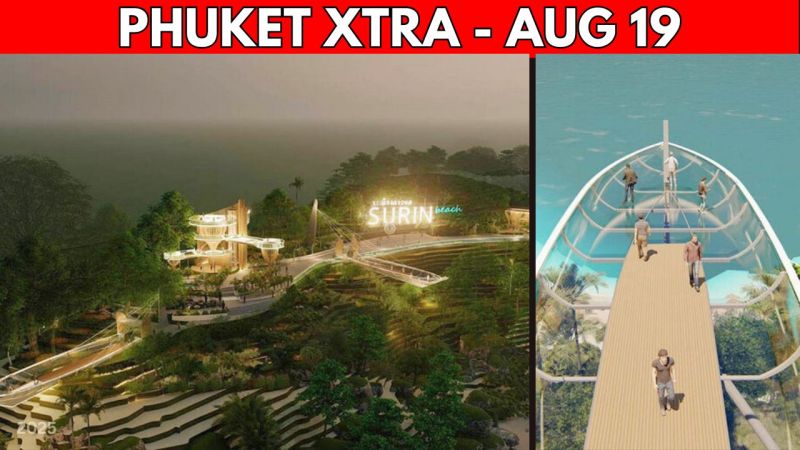 PHUKET XTRA: VIDEO: Surin Skywalk Project Stalls, Rawai Eva Beach Faces New Suit, Crypto Sandbox || Aug 19