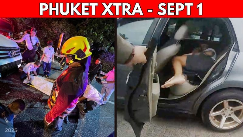 PHUKET XTRA: VIDEO: 3-Vehicle Patong Hill Crash, Phuket Crypto Hoodlum Caught, Negotiations For New PM || Sept 1