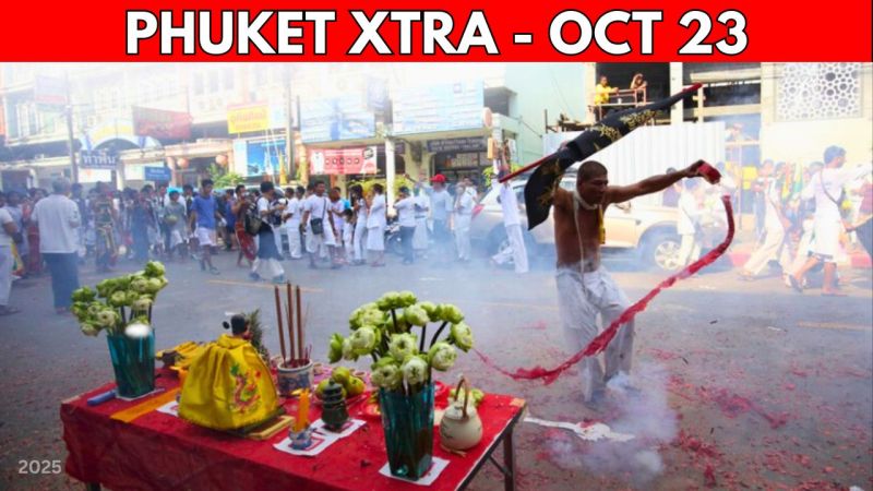 PHUKET XTRA: VIDEO: Spirit Mediums In The Streets, Phuket Veg Fest Schedule, Poker Tourney Banned Again || Oct 23