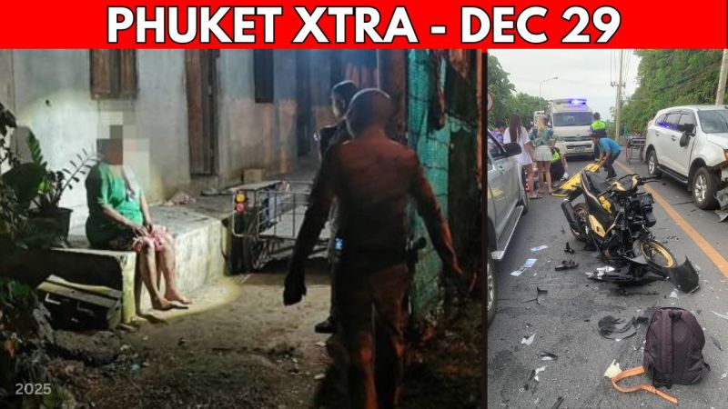 PHUKET XTRA: VIDEO: Police Nab Wife For Stabbing Her Husband, Fatal Karon Motorbike Crash on Christmas  || Dec 29