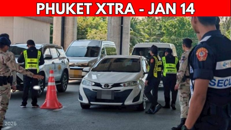 PHUKET XTRA: VIDEO: 93 Illegal Taxis Taken Off Phuket Streets, Airport Confirms No Injuries In Report || Jan 14