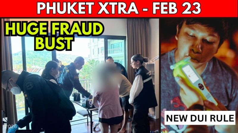 PHUKET XTRA: VIDEO: B10 Billion Ponzi Suspect Caught In Chalong,, Refusing Breath Test Now A Crime || Feb 23