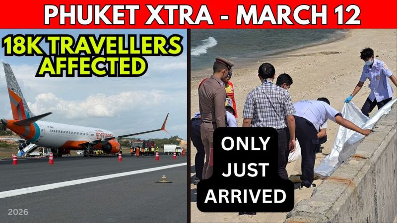 PHUKET XTRA: VIDEO: Reassurances After Airport ‘Hard Landing’, Tourist Found Dead On Kalim Beach || March 12