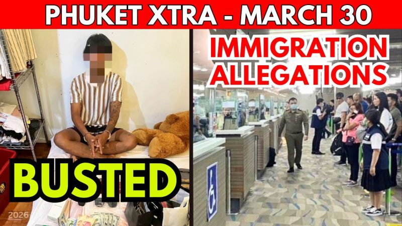 PHUKET XTRA: VIDEO: B3 MILLION VILLA THEFT: Pool Cleaner Arrested, Airport Denies B200 'Fast Track' || March 30