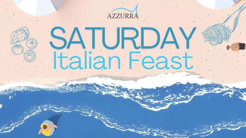Azzurra Saturday Italian Feast