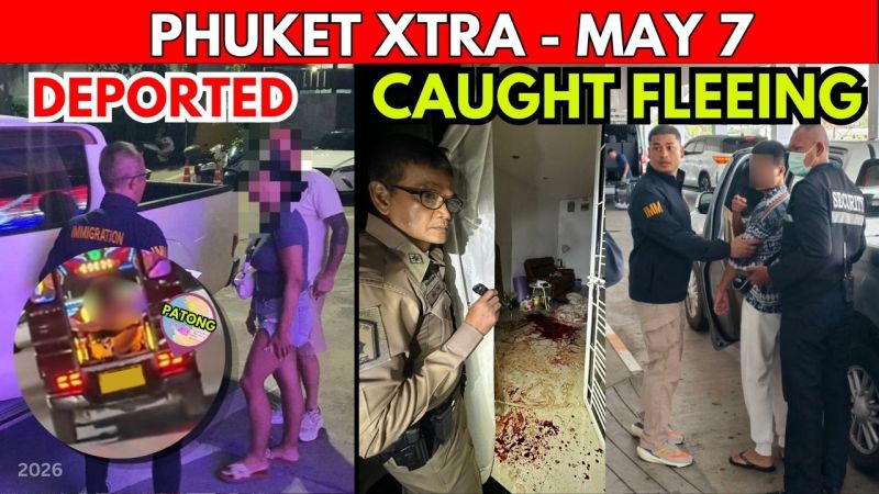 PHUKET XTRA: VIDEO: AIRPORT ARREST: Chinese Knife Attack Suspect Caught, Tuk-Tuk Sex Couple Deported || May 7